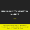 Immunohistochemistry Market