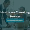 Healthcare Consulting Services Market