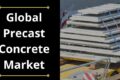 Precast Concrete Market